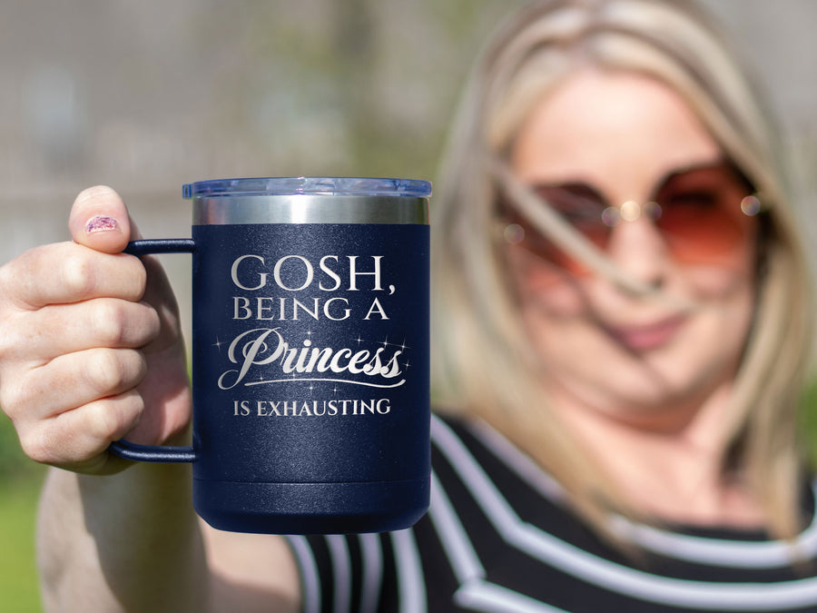 Being A Princess - Coffee Laser Etched Tumbler