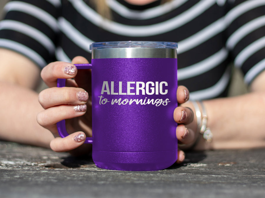 Allergic To Mornings - Coffee Laser Etched Tumbler